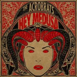 The Acro Brats : Hey Medusa